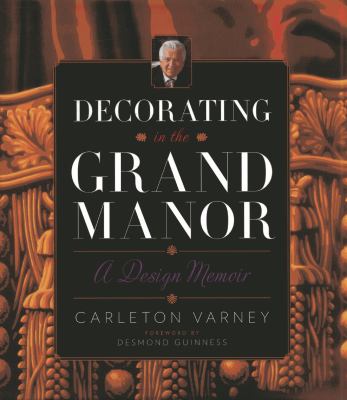 Decorating in the grand manor : a design memoir cover image