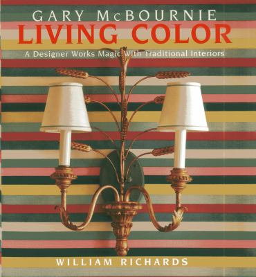 Living color : a designer works magic with traditional interiors cover image