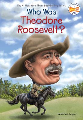Who was Theodore Roosevelt? cover image