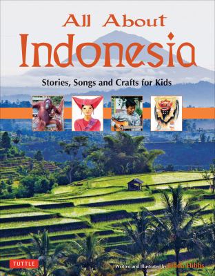 All about Indonesia : stories, songs and crafts for kids cover image