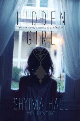 Hidden girl : the true story of a modern-day child slave  cover image cdn