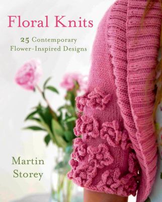 Floral knits : 25 contemporary flower-inspired designs cover image