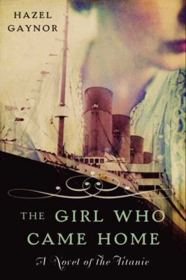 The girl who came home : a novel of the Titanic cover image