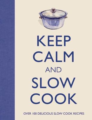 Keep calm and slow cook cover image