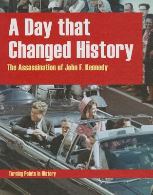 A day that changed history : the assassination of John F.  Kennedy cover image