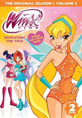 Winx club. The original season 1, volume 2, Defeating the Trix cover image