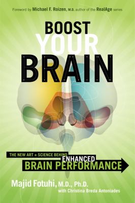 Boost your brain : the new art and science behind enhanced brain performance cover image