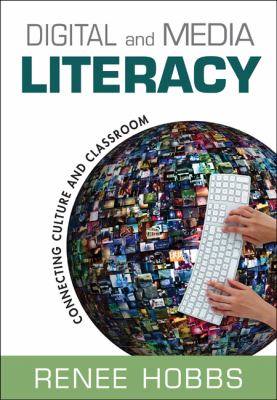 Digital and media literacy : connecting culture and classroom cover image