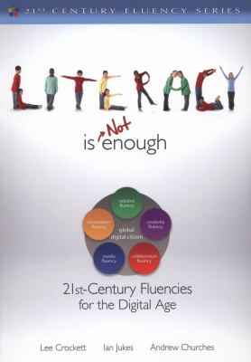 Literacy is not enough : 21st-century fluencies for the digital age cover image