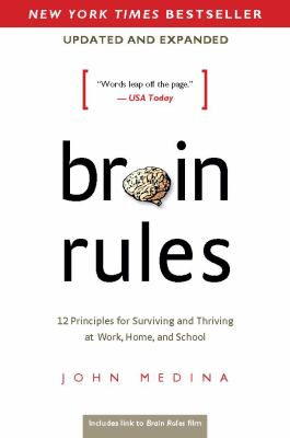 Brain rules : 12 principles for surviving and thriving at work, home, and school  cover image cdn