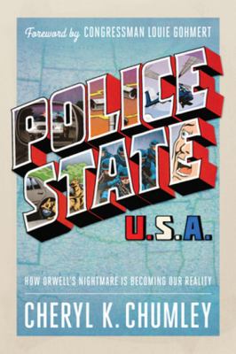 Police state USA : how Orwell's nightmare is becoming our reality cover image