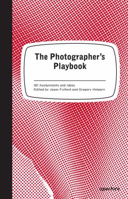 The photographer's playbook : 307 assignments and ideas cover image
