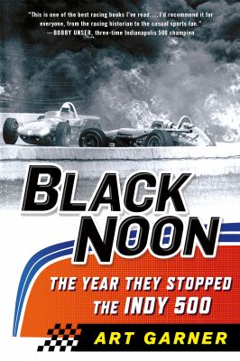 Black noon : the year they stopped the Indy 500 cover image