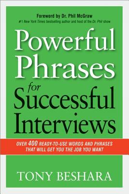 Powerful phrases for successful interviews Over 400 Ready-to-Use Words and Phrases That Will Get You the Job You Want cover image