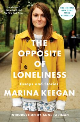 The opposite of loneliness : essays and stories cover image