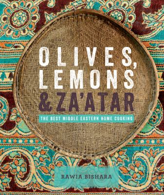 Olives, lemons & za'atar : the best Middle Eastern home cooking cover image