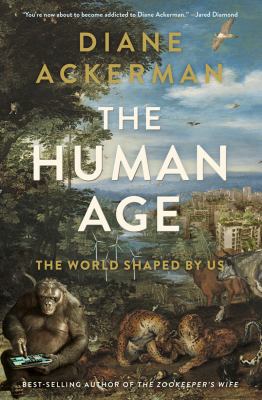 The human age : the world shaped by us cover image