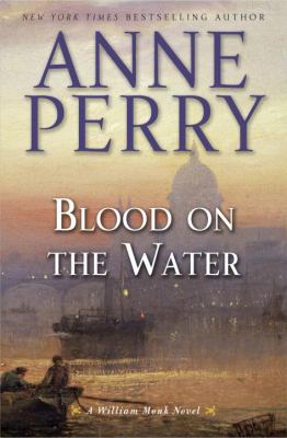 Blood on the water : a William Monk novel cover image