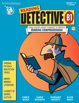 Reading detective. B1 : using higher-order thinking to improve reading comprehension cover image