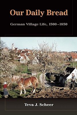 Our daily bread : village life in early modern Germany cover image