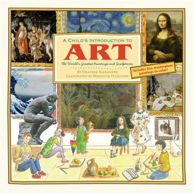 A child's introduction to art : the world's greatest paintings and sculptures cover image