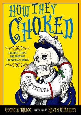 How they choked : failures, flops, and flaws of the awfully famous  cover image cdn