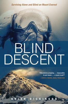 Blind descent : surviving alone and blind on Mount Everest cover image