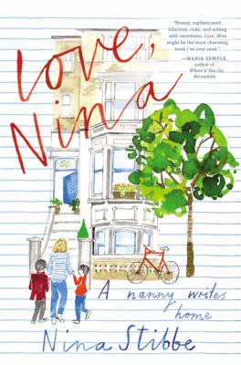 Love, Nina : a nanny writes home cover image