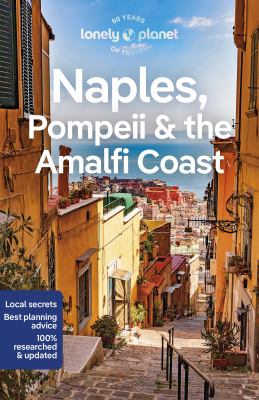 Lonely Planet. Naples, Pompeii & the Amalfi Coast cover image