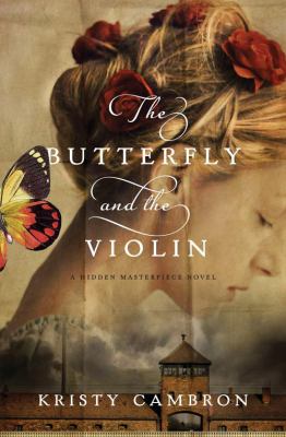The butterfly and the violin : a hidden masterpiece novel cover image