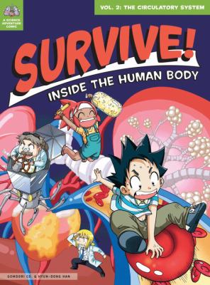 Survive! inside the human body. Vol. 2, The circulatory system  cover image cdn