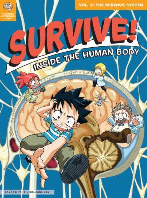 Survive! inside the human body. Vol. 3 : the nervous system cover image