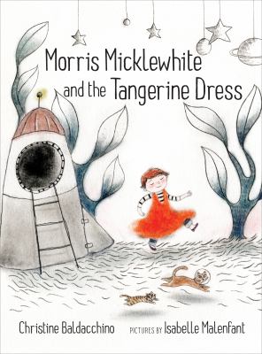 Morris Micklewhite and the tangerine dress cover image