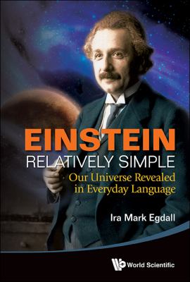 Einstein relatively simple : our universe revealed in everyday language cover image