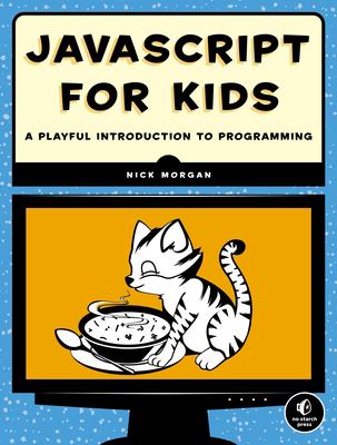 JavaScript for kids : a playful introduction to programming cover image