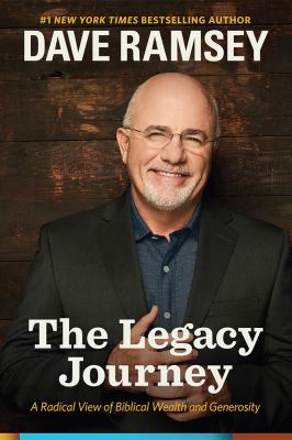 The legacy journey : a radical view of biblical wealth and generosity  cover image cdn