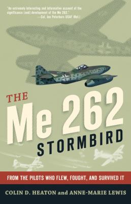 The Me 262 Stormbird : from the pilots who flew, fought, and survived it  cover image cdn