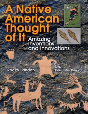 A Native American thought of it : amazing inventions and innovations cover image