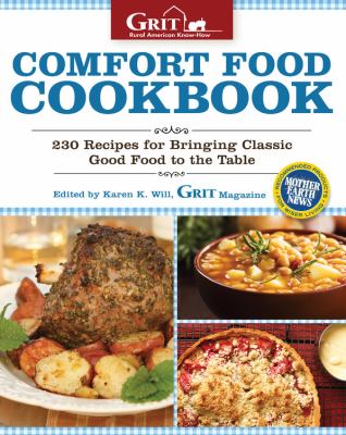 Comfort food cookbook : 230 recipes for bringing classic good food to the table cover image