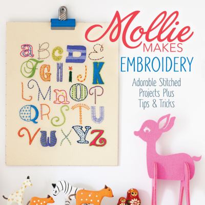 Embroidery : 15 new projects for you to make plus handy techniques, tricks & tips cover image