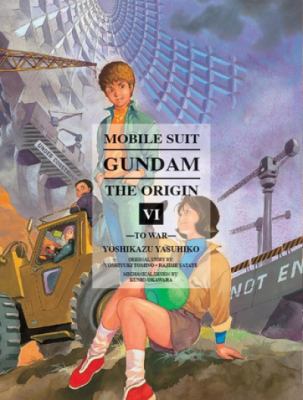 Mobile suit Gundam, the origin. 6, To war cover image