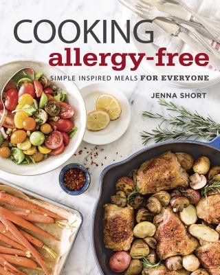 Cooking allergy-free : simple inspired meals for everyone cover image