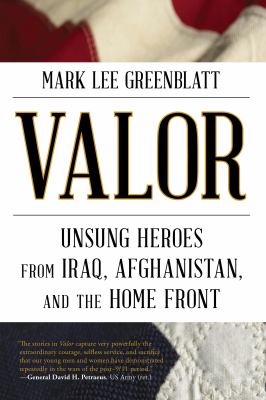 Valor : unsung heroes from Iraq, Afghanistan, and the home front  cover image cdn