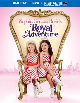 Sophia Grace & Rosie's royal adventure [Blu-ray + DVD combo] cover image
