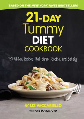 21-day tummy diet cookbook : 150 all-new recipes that shrink, soothe, and satisfy cover image