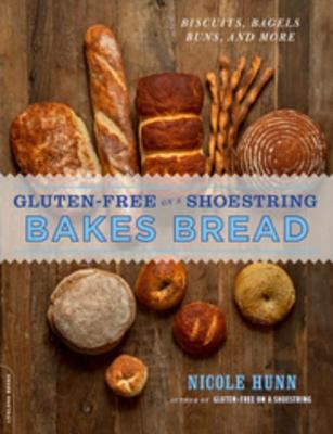 Gluten-free on a shoestring bakes bread (Biscuits, Bagels, Buns, and More) cover image