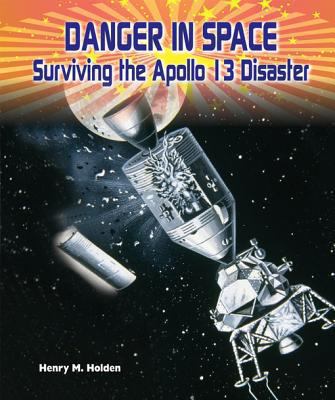 Danger in space surviving the APOLLO 13 disaster cover image