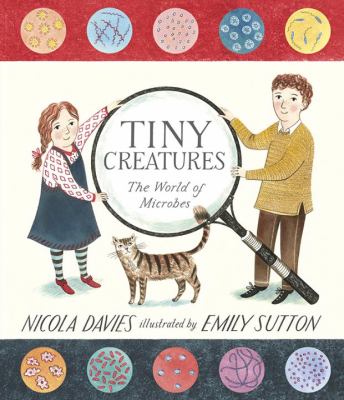 Tiny creatures : the world of microbes cover image
