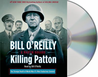 Killing Patton the strange death of World War II's most audacious general  cover image cdn