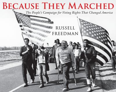 Because they marched : the people's campaign for voting rights that changed America cover image